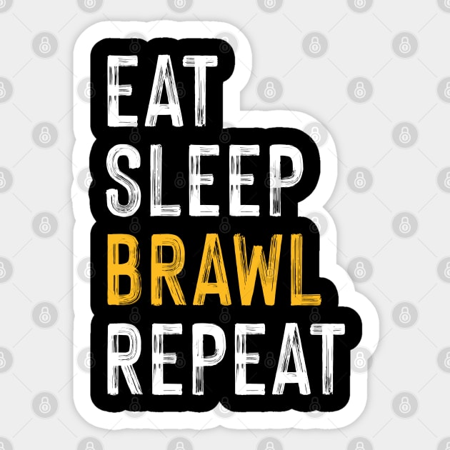 Eat, Sleep, Brawl Repeat (Ver.3) Sticker by Teeworthy Designs